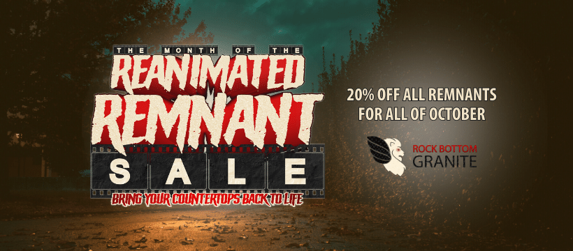 Rock Bottom Granite's Halloween Sale: The Month of the Reanimated Remnant Sale Flyer